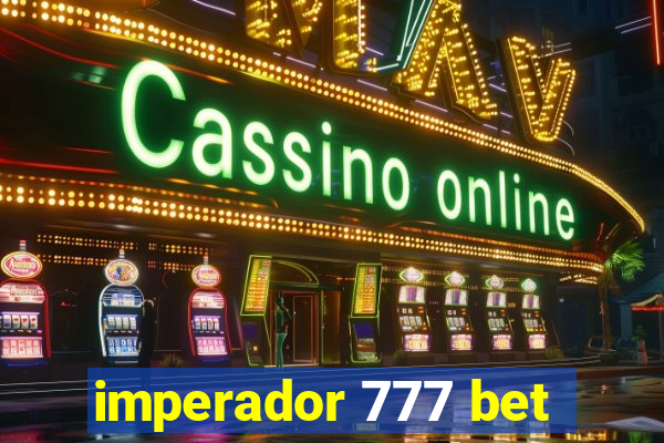 imperador 777 bet